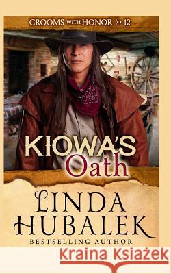 Kiowa's Oath Linda K. Hubalek 9781791537401 Independently Published