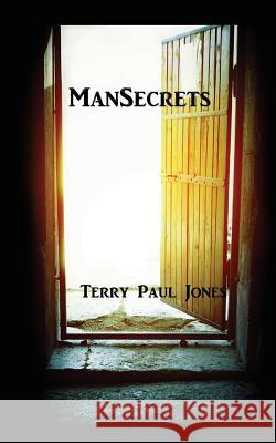 Mansecrets Terry Paul Jones 9781791537432 Independently Published