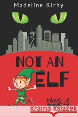 Not an Elf Madeline Kirby 9781791537852