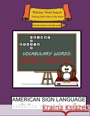 Whimsy Word Search, Vocab High School, ASL Claire Mestepey 9781791538071 Independently Published