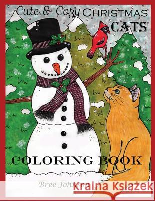 Cute & Cozy Christmas Cats Coloring Book Bree Johnson 9781791548353