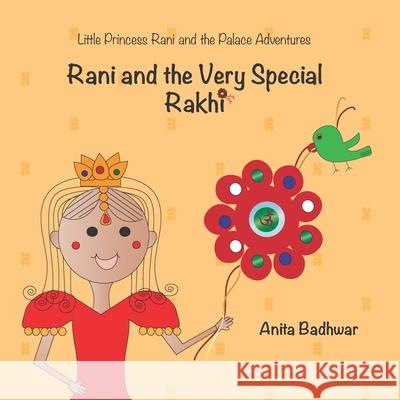 Rani and the Very Special Rakhi Anita Badhwar 9781791551988 Independently Published