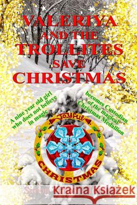 Valeriya and the Trollites save Christmas Simon T Temple 9781791552602