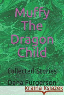 Muffy The Dragon Child Furgerson, Dana Lynn 9781791557416