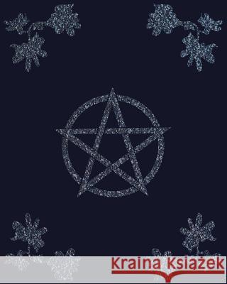 Grimoire: Pentacle Gemstone Flower Spell Book to Witchcraft Write Rituals & Ingredients New Age Wicca Journal 9781791558154 Independently Published