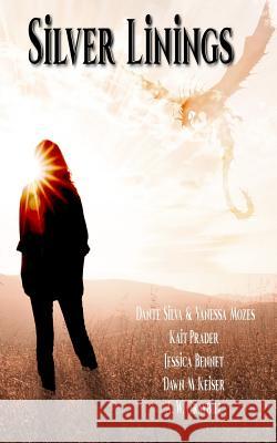 Silver Linings Vanessa Mozes Kait Prader Dawn M. Keiser 9781791561253 Independently Published