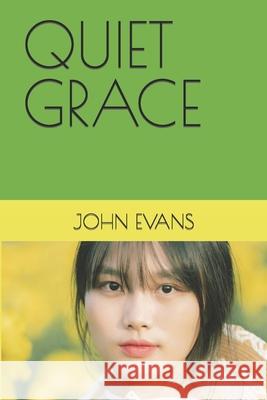 Quiet Grace John Evans 9781791563981