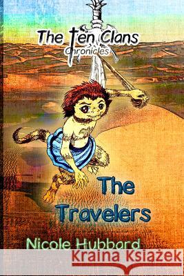 The Travelers Nicole D. Hubbard 9781791564346 Independently Published