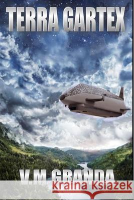 Terra Gartex: Colonos de Nueva África V M Granda 9781791565626 Independently Published