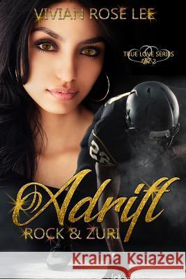 Adrift: Rock and Zuri Vivian Rose Lee 9781791565701 Independently Published