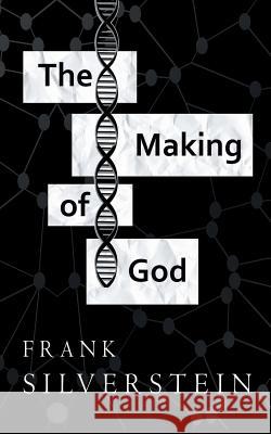 The Making of God Frank Silverstein 9781791573331