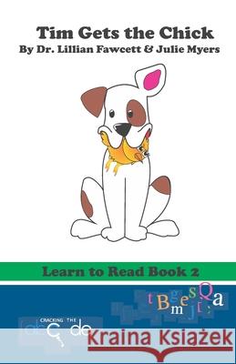 Tim Gets the Chick: Learn to Read Book 2 (American Version) Julie Myers Lillian Fawcett 9781791577797 Independently Published