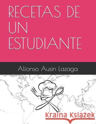 Recetas de Un Estudiante Alfonso Ausi 9781791582647