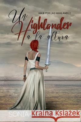 Un highlander a la altura Sonia López Souto 9781791583248 Independently Published