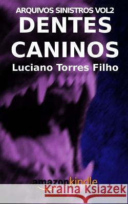 Dentes Caninos Luciano Torre 9781791591311 Independently Published