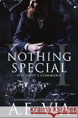 Nothing Special VI: His Hart's Command A. E. Via Sue Laybourn Jay Aheer 9781791598723