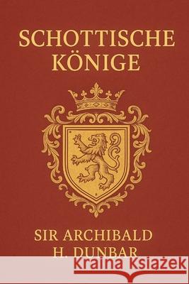 Schottische Könige: Band 4 aus der Reihe Schottische Geschichte Michael Pick 9781791641245