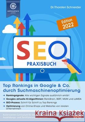 SEO Praxisbuch: Top Rankings in Google & Co. durch Suchmaschinenoptimierung Schneider, Thorsten 9781791642211 Independently Published