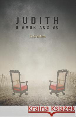 Judith - O Amor Aos 80 Sergio Mendes 9781791651275