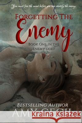 Forgetting the Enemy Amy Cecil 9781791659974 Independently Published