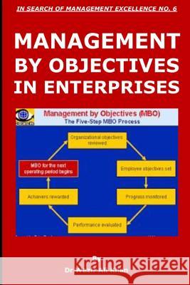 Management by Objectives (Mbo) in Enterprises Dr Wazir Ali Khan 9781791670559 Independently Published