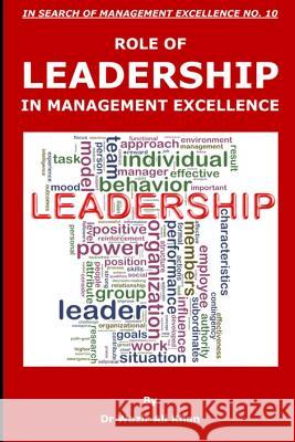 Role of Leadership in Management Excellence Dr Wazir Ali Khan 9781791675196 Independently Published