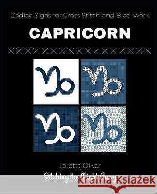 Capricorn Zodiac Signs for Cross Stitch and Blackwork Loretta Oliver 9781791675301