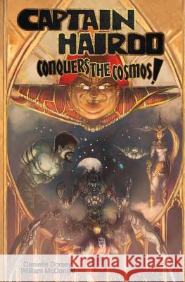 Captain Hairdo: Conquers the Cosmos Danielle Marie Dorsey William Arthur McDonald 9781791686284