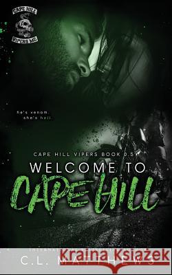 Welcome to Cape Hill C. L. Matthews 9781791687298 Independently Published