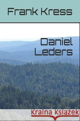 Daniel Leders Frank Kress 9781791687854 Independently Published