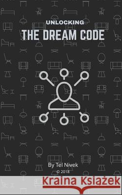 Unlocking the Dream Code Tel Nivek 9781791692254