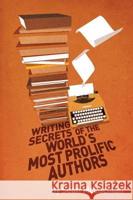 Writing Secrets of the World's Most Prolific Authors Sean McLachlan 9781791695422