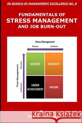 Fundamentals of Stress Management and Job Burn-Out Dr Wazir Ali Khan 9781791698560 Independently Published