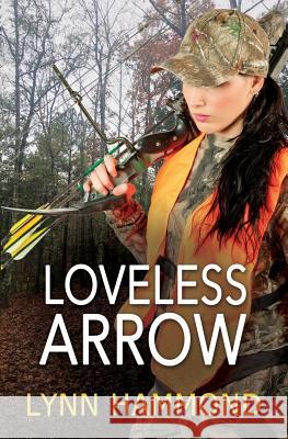 Loveless Arrow Lynn Hammond 9781791702649 Independently Published