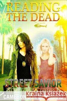 Reading the Dead: Street Savior Cameron Jon Bernhard 9781791703172 Independently Published