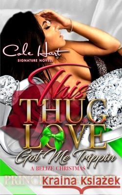 This Thug Love Got Me Trippin: A Belize Christmas Princess Diamond 9781791705787 Independently Published