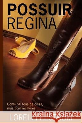Possuir Regina Lorelei Elstrom 9781791708719 Independently Published