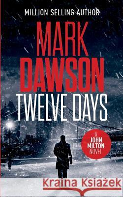 Twelve Days Mark Dawson 9781791710729