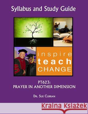 Pt623: Prayer in Another Dimension Sue Curran 9781791710927