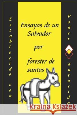 Ensayos de un Salvador Forester de Santos 9781791724269 Independently Published