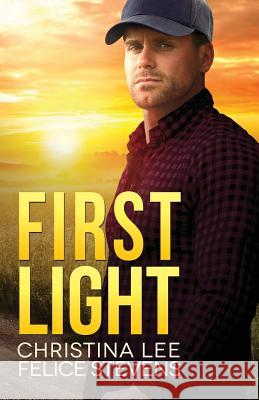 First Light Christina Lee Felice Stevens 9781791741679