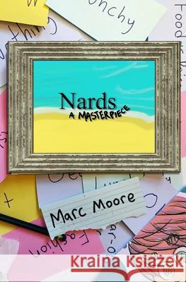 Nards: A Masterpiece Marc Moore 9781791759377 Independently Published