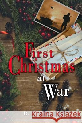 First Christmas at War R a Douthitt 9781791764791 Independently Published