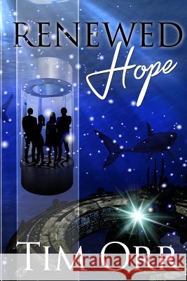 Renewed Hope Tim Orr 9781791776817 Independently Published