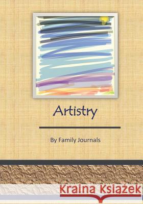 Artistry Family Journals 9781791782276 Independently Published