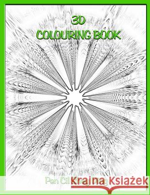 3D colouring Book: Book 1 Shay Ding, Pen CIL 9781791809485 Independently Published