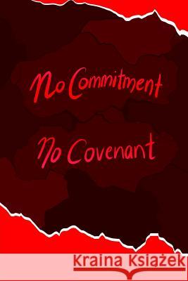 No Commitment No Covenant Gordon Tan Rose C. Lee 9781791813734