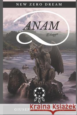 Anam: Il Viaggio Giuseppe Spampinato 9781791816032 Independently Published