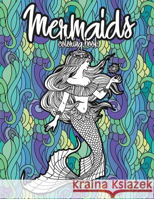 Mermaids Coloring Book: Beautiful Mermaid Girls, Relaxing Coloring Pages for Adults Octopus Sirius 9781791818456