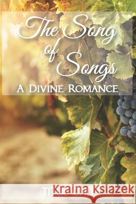 The Song of Songs, A Divine Romance Chu, Titus 9781791831561